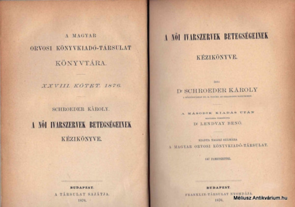 Dr. Schroeder Károly - A női ivarszervek betegségeinek kézikönyve (A Magyar Orvosi Könyvkiadó-Társulat könyvtára)