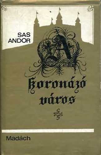 Sas Andor - A koronz vros