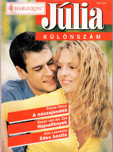 Karen van der Zee, Kim Lawrence Emma Darcy - J�lia k�l�nsz�m 2002/6  (A n�szaj�nd�k+Hajnalf�nyek+�des bestia )