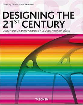 Charlotte & Peter Fiell - Designing the 21st Century (angol-n�met-francia)