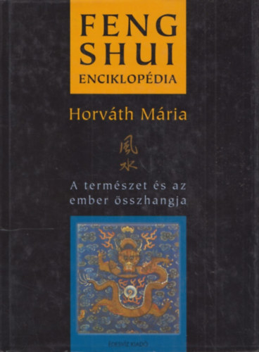 Horvth Mria - Feng shui enciklopdia