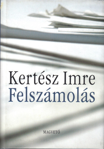 Kertsz Imre - Felszmols