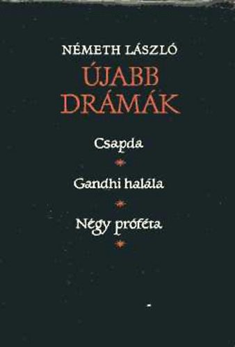 Németh László - Újabb drámák