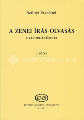Szőnyi Erzsébet - A zenei írás-olvasás gyakorló füzetei 2. füzet