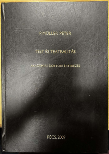 P. M�ller P�ter - Test �s teatralit�s