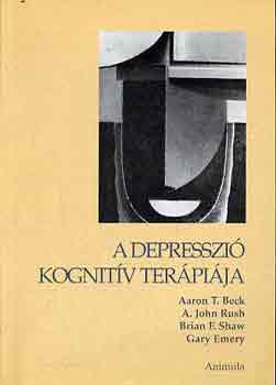 Johna., Aaron T. Beck, Shaw, Brianf., Emery, Gary Rush - A depresszió kognitív terápiája