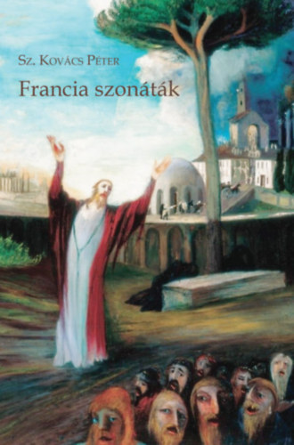 Sz.kovcs Pter - Francia szontk