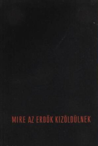 Bazsik Renta - Mire az erdk kizldlnek (A szarvass vlt fik)