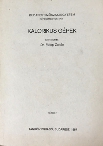 Dr. Flp Zoltn - Kalorikus gpek (kzirat)