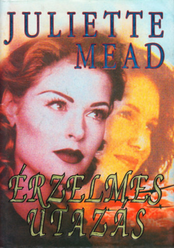 Julietta Mead - �rzelmes Utaz�s.
