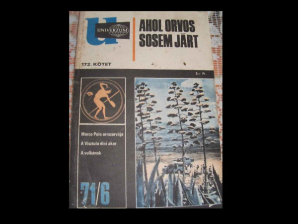 Univerzum - Ahol orvos sosem j�rt (172.k�tet) 71/6