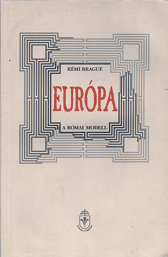 Rmi Brague - Eurpa (a rmai modell)