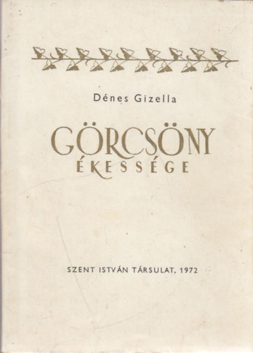 D�nes Gizella - G�rcs�ny �kess�ge
