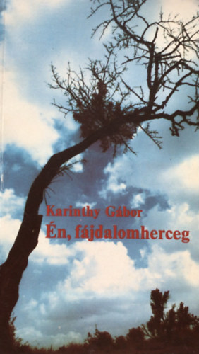 Karinthy Gábor - Én, fájdalomherceg
