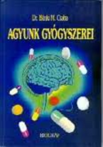 Dr B�nki M.Csaba - Agyunk gy�gyszerei - Hasznos tudnival�k amire agyunknak sz�ks�ge van