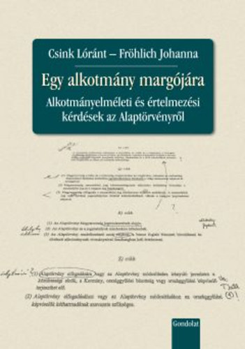 Fr�hlich Johanna Csink L�r�nt - Egy alkotm�ny marg�j�ra