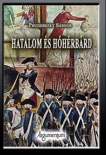 Pruzsinszky Sndor - Hatalom s hhrbrd