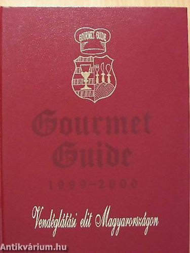 Dr.Csizmadia Andrs Bertalan Andrs - Gourmet Guide 1999-2000 - Vendgltsi elit Magyarorszgon