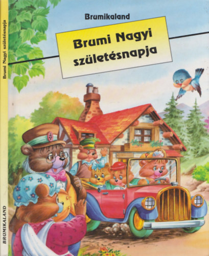 Brumi Nagyi szletsnapja (Brumikaland)