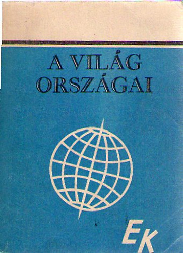 Szcs-Szkely-Vrdai  (szerk.) - A vilg orszgai I-IV. (kt ktetben)