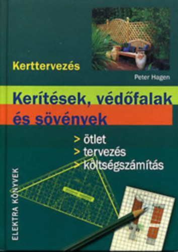 Peter Hagen, Peter Wirth Marcel Wehland - 3 db Kerttervezés: Kerítések, védőfalak és sövények + Kerti tavak és öntözőrendszerek + Utak és pihenőhelyek a kertben