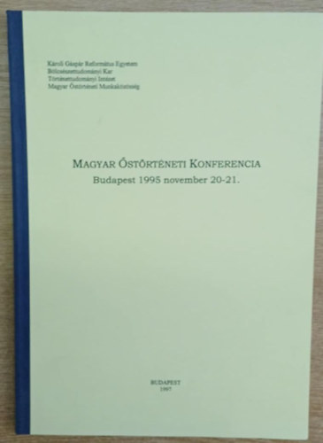 Erd�lyi Istv�n  (Szerk.) - Magyar �st�rt�neti konferencia (Budapest 1995. november 20-21.)