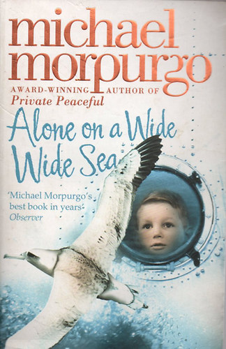 Michael Morpurgo - Alone on a Wide Wide Sea