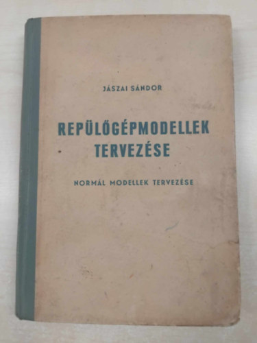 Jszai Sndor - Replgpmodellek tervezse - Norml modellek tervezse