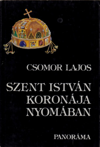 Csomor Lajos - Szent Istvn koronja nyomban