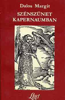 Dalos Margit - Szénszünet Kapernaumban