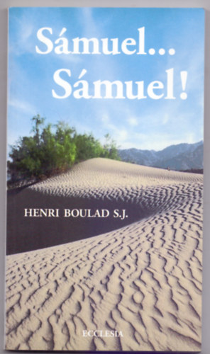 Henri Boulad S.J. - Smuel... Smuel! (2. kiads)