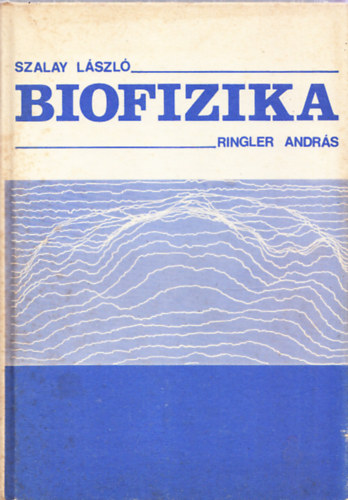 Szalay-Ringler - Biofizika ( Szalay-Ringler)