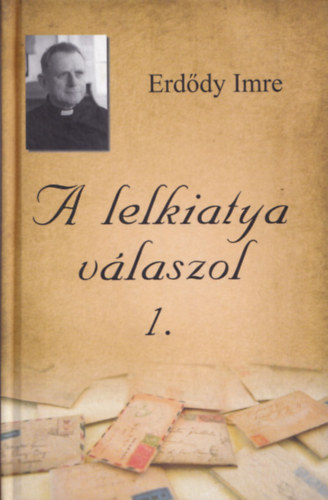 Erddy Imre - A lelkiatya vlaszol