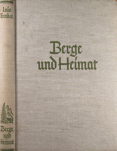 Luis Trenker - Berge und Heimat