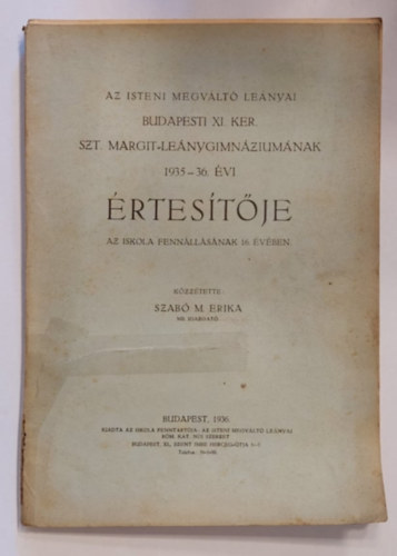 Az isteni megvlt lenyai /Redemptorissza szerzetesnk/  budapesti XI. ker. Szt. Margit Lenygimnziumnak 1935-36 vi rtestje.