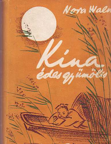 Nora Waln - K�na, �des gy�m�lcs