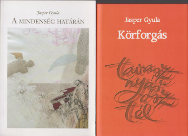 Jasper Gyula - Jasper Gyula knyvek (2db.): Krforgs + A mindensg hatrn