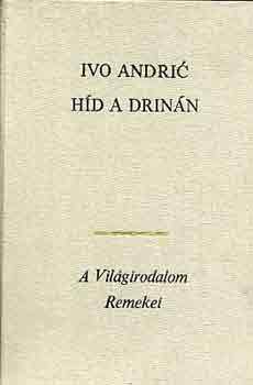 Ivo Andric - H�d a Drin�n