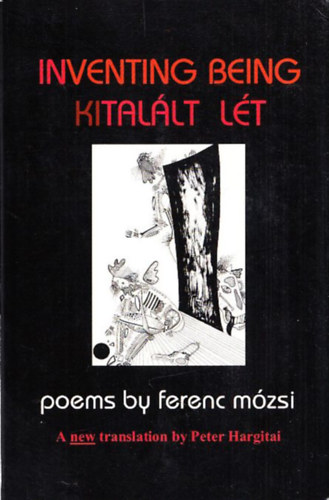 Peter Hargitai Mzsi Ferenc - Inventing Being - Kitallt lt (iUniverse, Inc.)