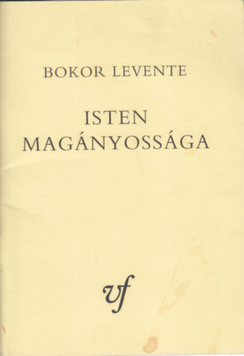 Bokor Levente - Isten magányossága (dedikált)