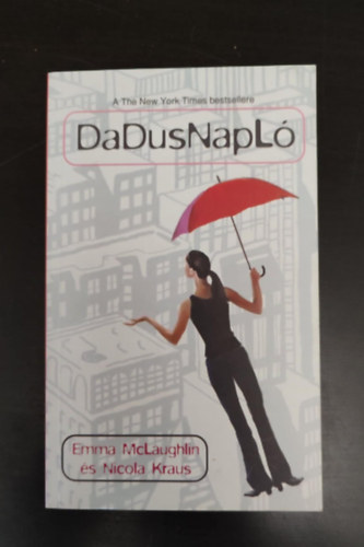 Emma Mclaughlin - Nicola Kraus - DaDusNapL (A The New York Times bestsellere)