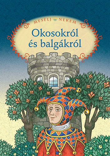 Luzsi Marg  (szerk.) - Meslj nekem okosokrl s balgkrl