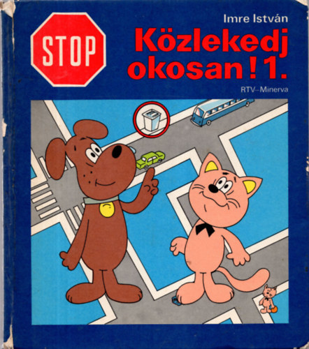 Imre Istv�n - STOP! K�zlekedj okosan! 1.
