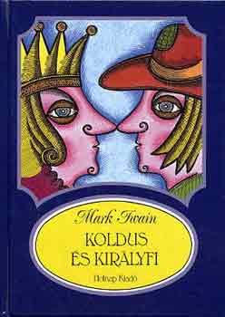 Mark Twain - Koldus s kirlyfi