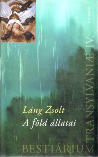 L�ng Zsolt - Besti�rium Transylvaniae IV. - A f�ld �llatai