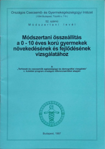 Darvay Sarolta  (szerk.) - Mdszertani sszellts a 0-10 ves kor gyermekek nvekedsnek s fejldsnek vizsglathoz