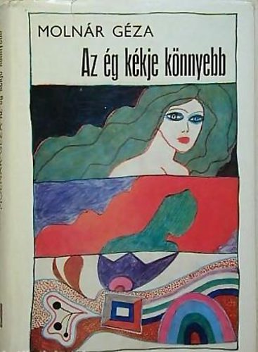 Moln�r G�za - Az �g k�kje k�nnyebb