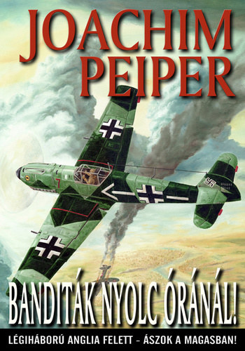Joachim Peiper - Bandit�k nyolc �r�n�l