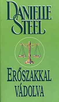 Danielle Steel - Er�szakkal v�dolva