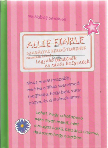 Meg Cabot - Allie Finkle szablyai kezd tiniknek - Harmadik knyv: Legjobb bartnk s rzs helyzetek
